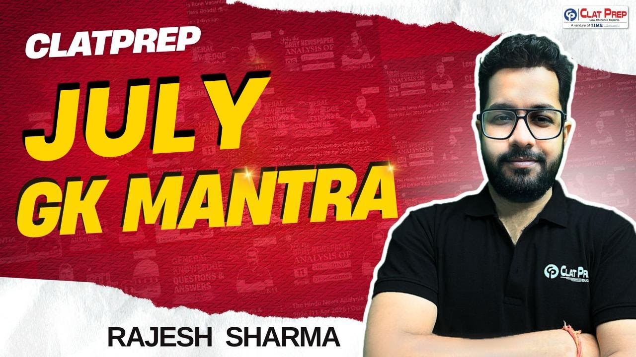 GK Mantra July Monthly GK Digest for CLAT Aspirants | CLATPrep