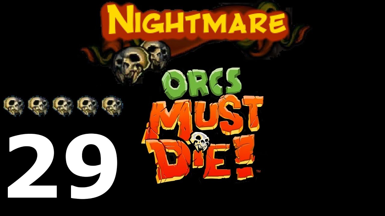 Orcs must die! Nightmare - 29 - DLC 05 - Great Gorge | Большой Каньон | 5 Skulls