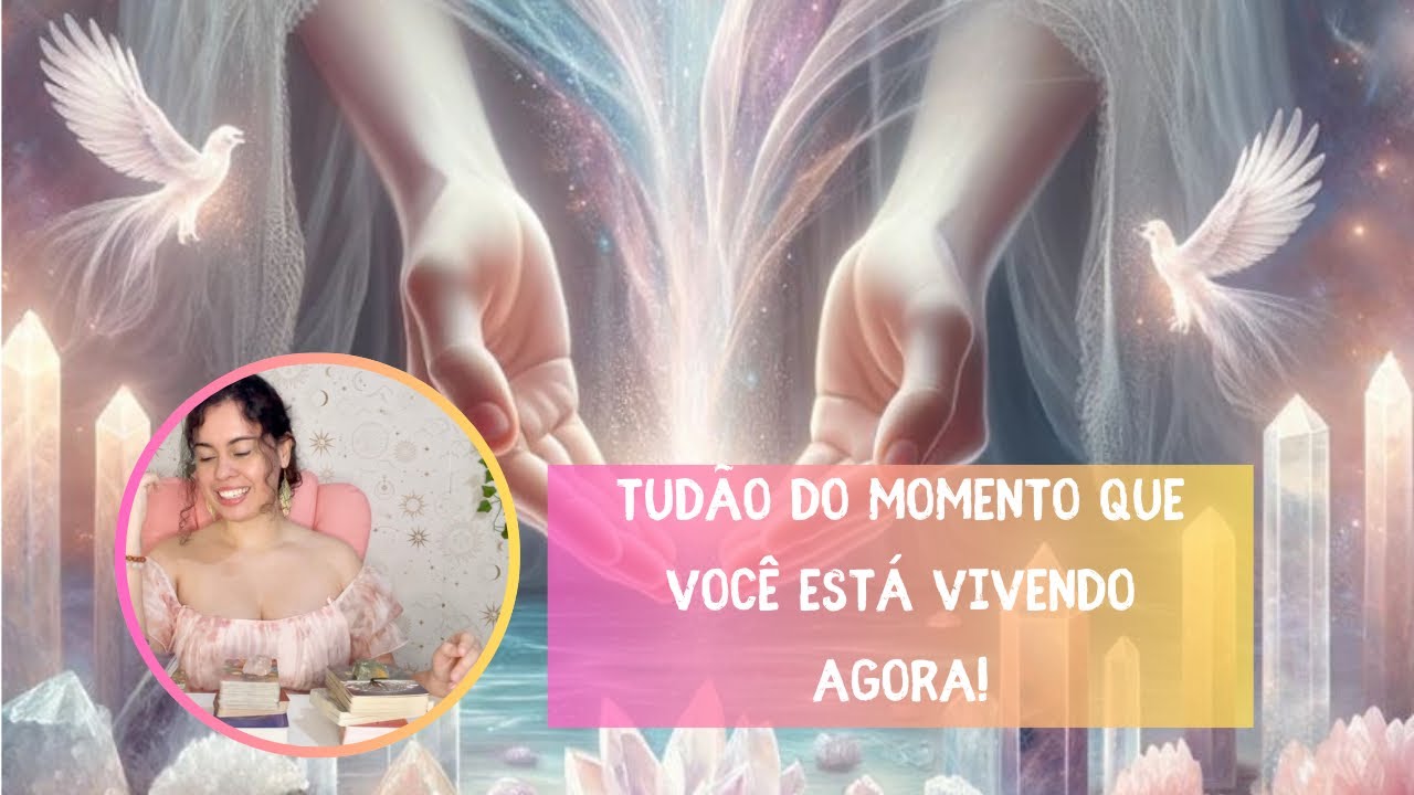 TUDÃO do momento atual que você está vivendo 💖 Amor, profissional/financeiro e conselho 🙏🏼✨💫🥰