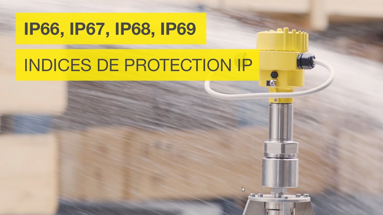 📃IP66, IP67, IP68, IP69 - que signifient les indices de protection pour l'utilisation des capteurs?