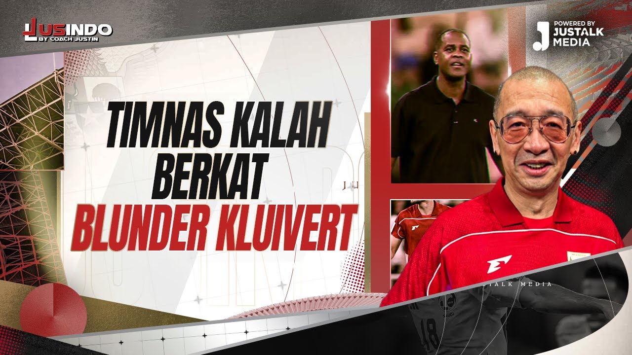 JUS INDO #167 : TIMNAS KALAH BERKAT BLUNDER&nbsp;KLUIVERT