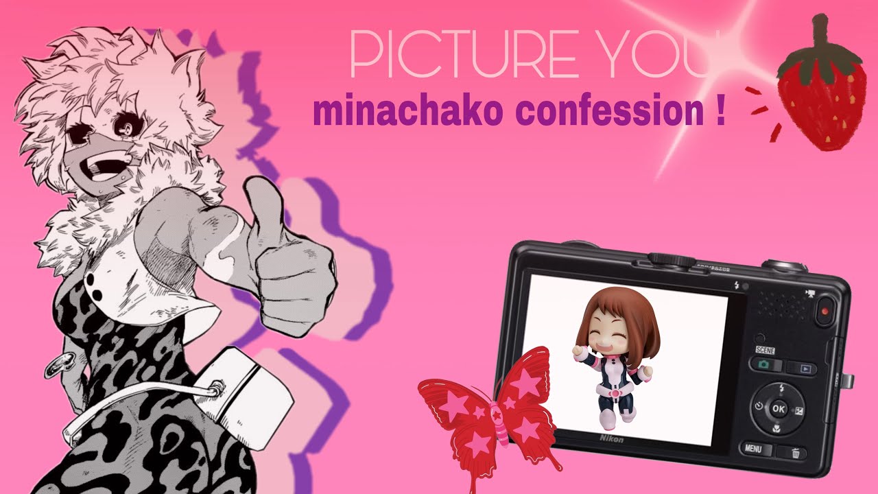📎 // “PICTURE YOU” — minachako confession / fluff : mha texts