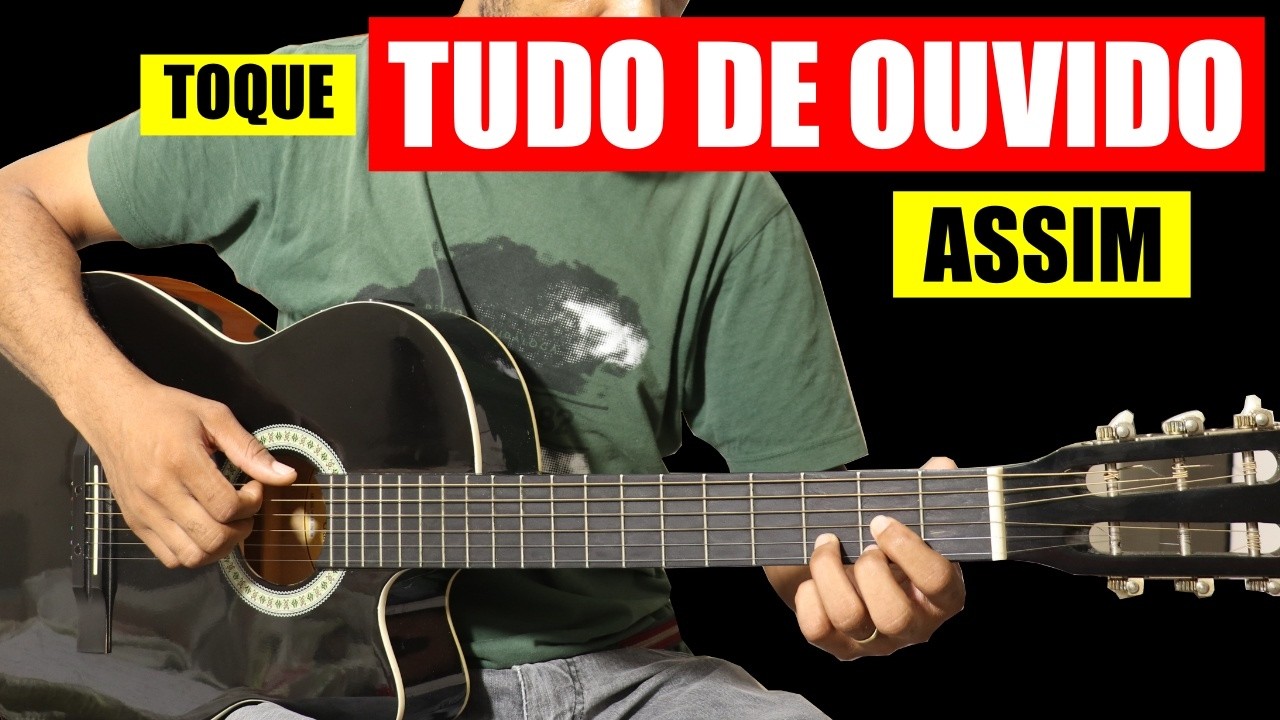 Esse é o Segredo Para Tocar QUALQUER MÚSICA de OUVIDO NO VIOLÂO
