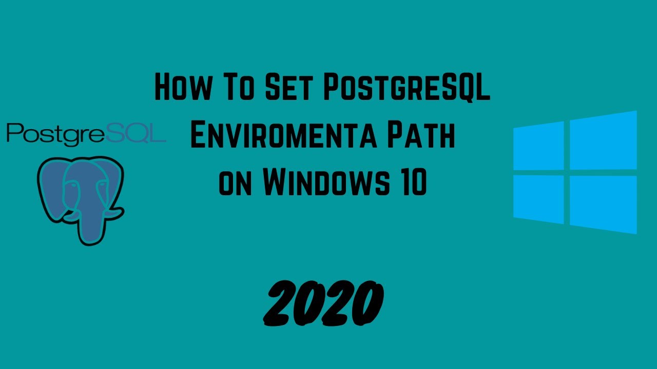 How to set PostgreSQL  Enviromental Variable PATH on Windows 10 | PostgreSQL |2020