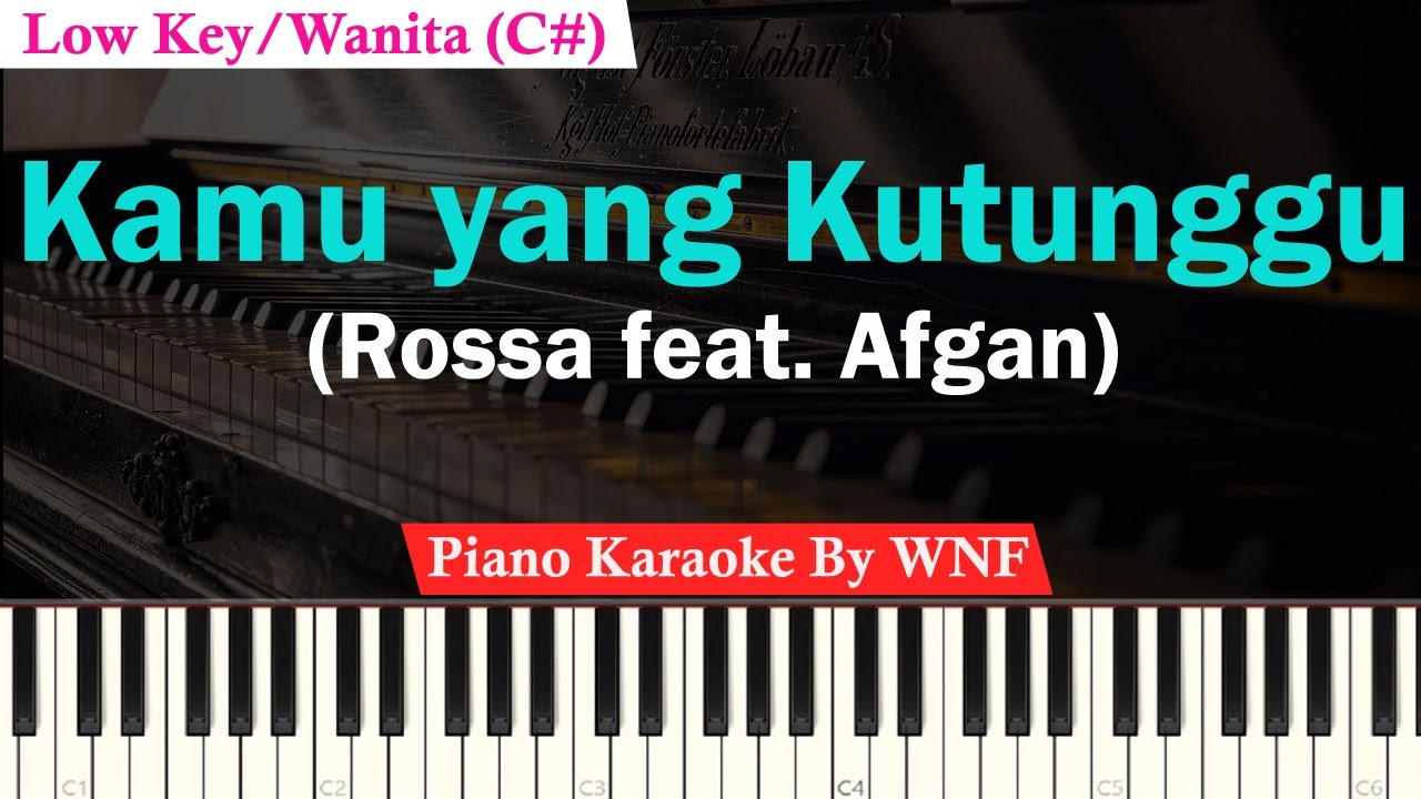 Rossa feat. Afgan - Kamu Yang Kutunggu Karaoke Female Low Key
