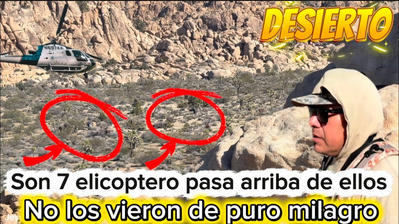 Desierto cruse de migrantes elicoptero pasa arriba de ellos no los vieron de puro milagro 