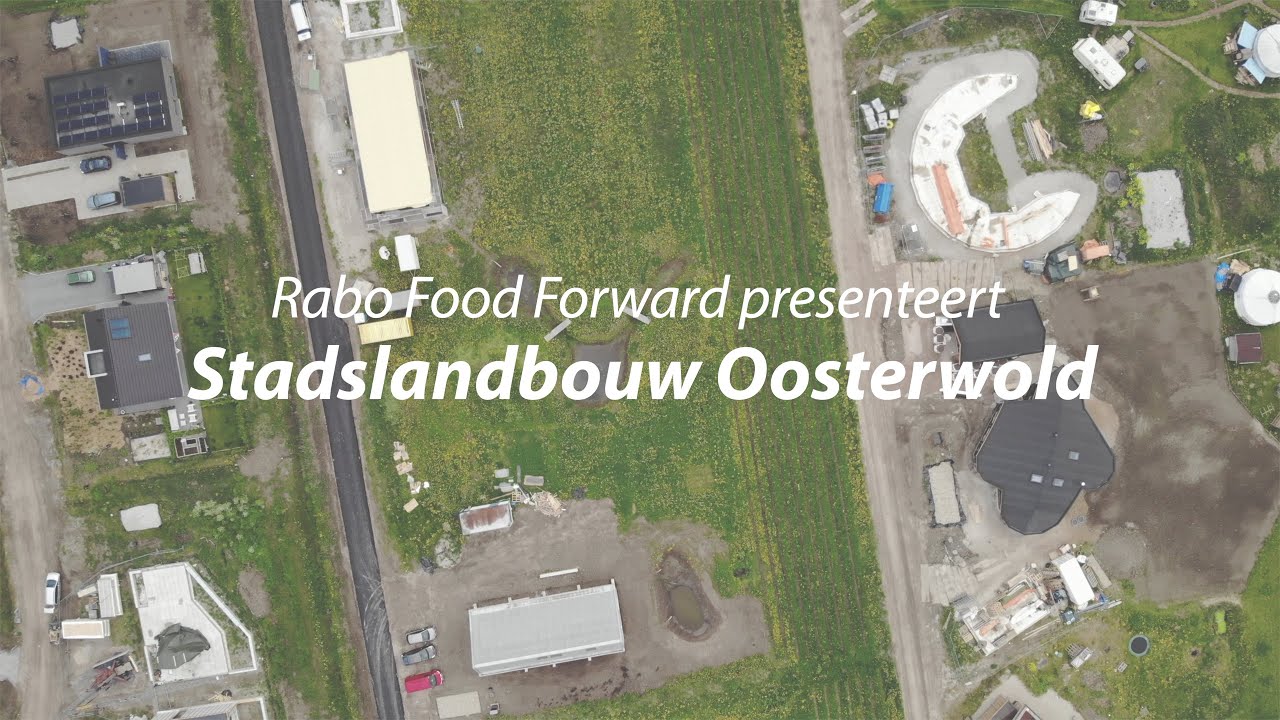 Coöperatie stadslandbouw Oosterwold | Rabo Food Forward