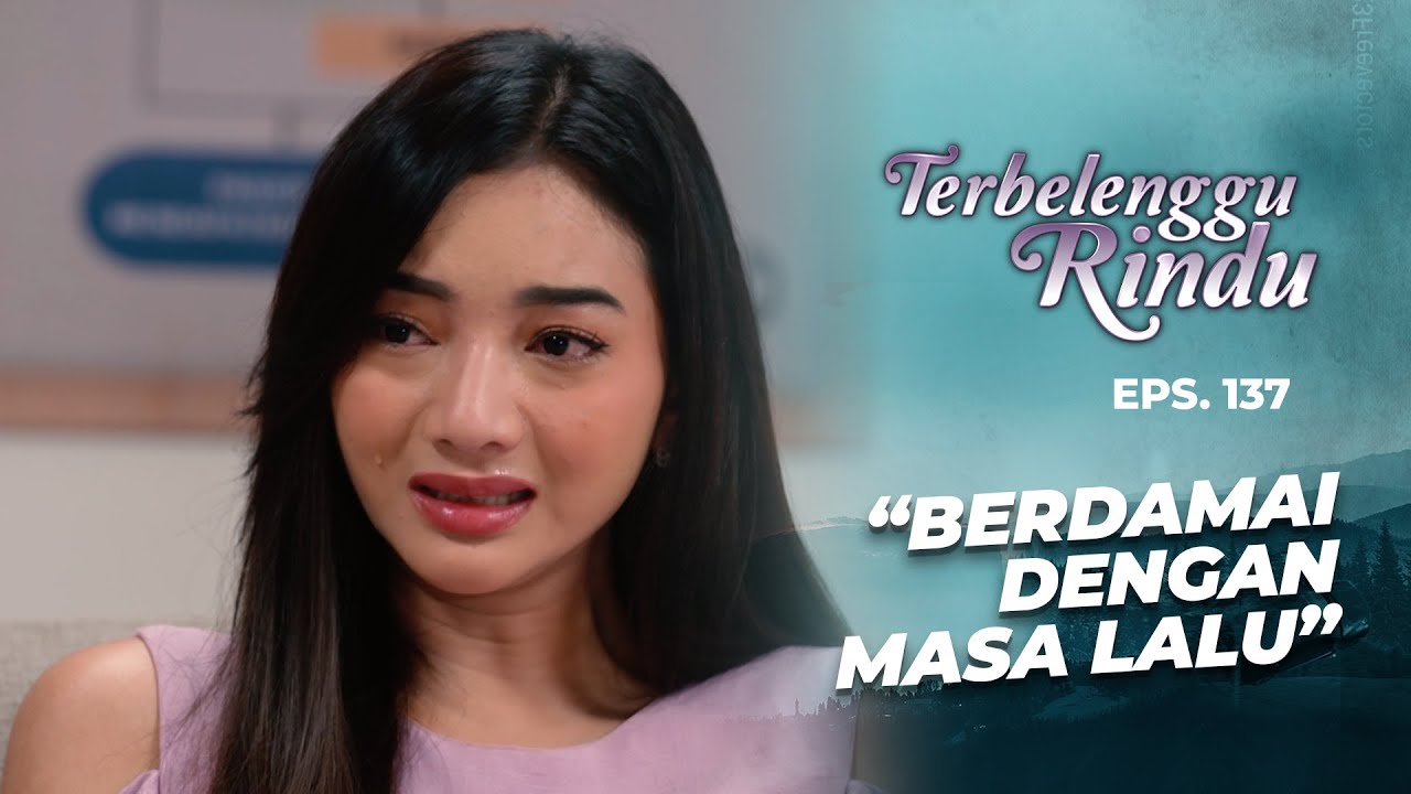 Amira Konsultasi Demi Bisa Berdamai Dengan Masa Lalu | TERBELENGGU RINDU | EPS. 137 (2/3)