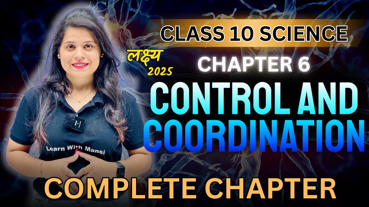 Control And Coordination | Chapter 6 | Complete Chapter | 