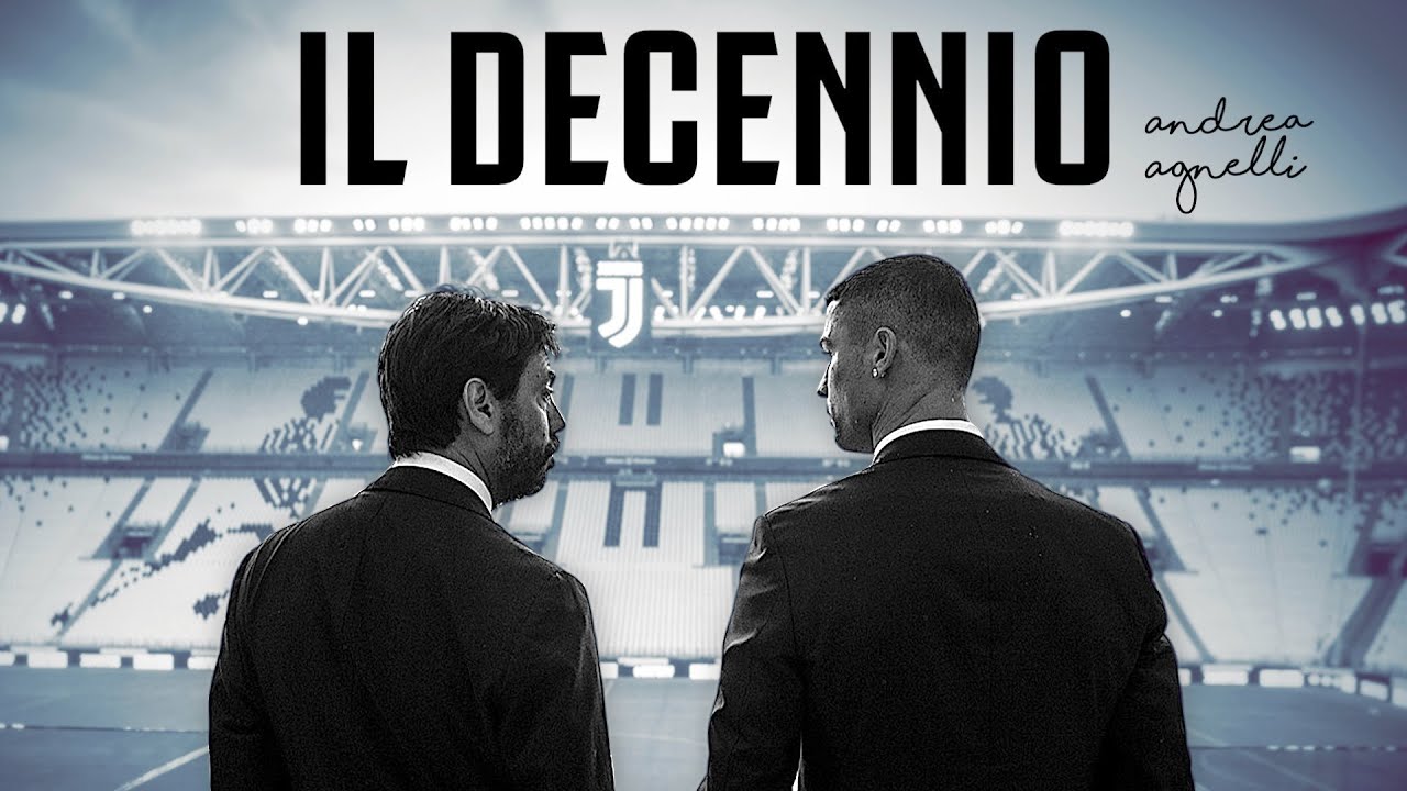 Il primo decennio di Andrea Agnelli alla Juventus - IL FILM