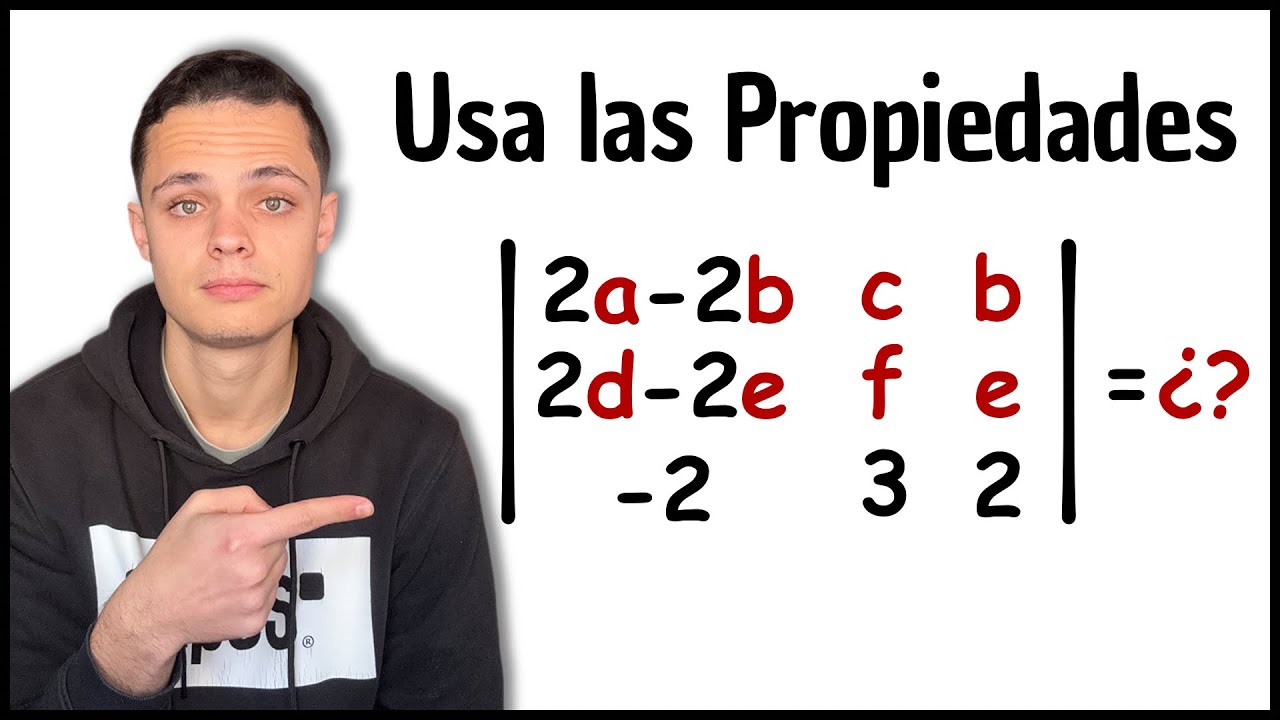 PROPIEDADES DE LOS DETERMINANTES 📝 | ¿Cuáles Son? | 2 Ejercicios de Examen Resueltos