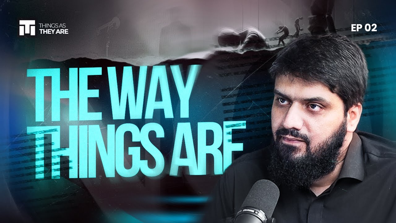 The Way Things Are: Things As They Are | Episode 2