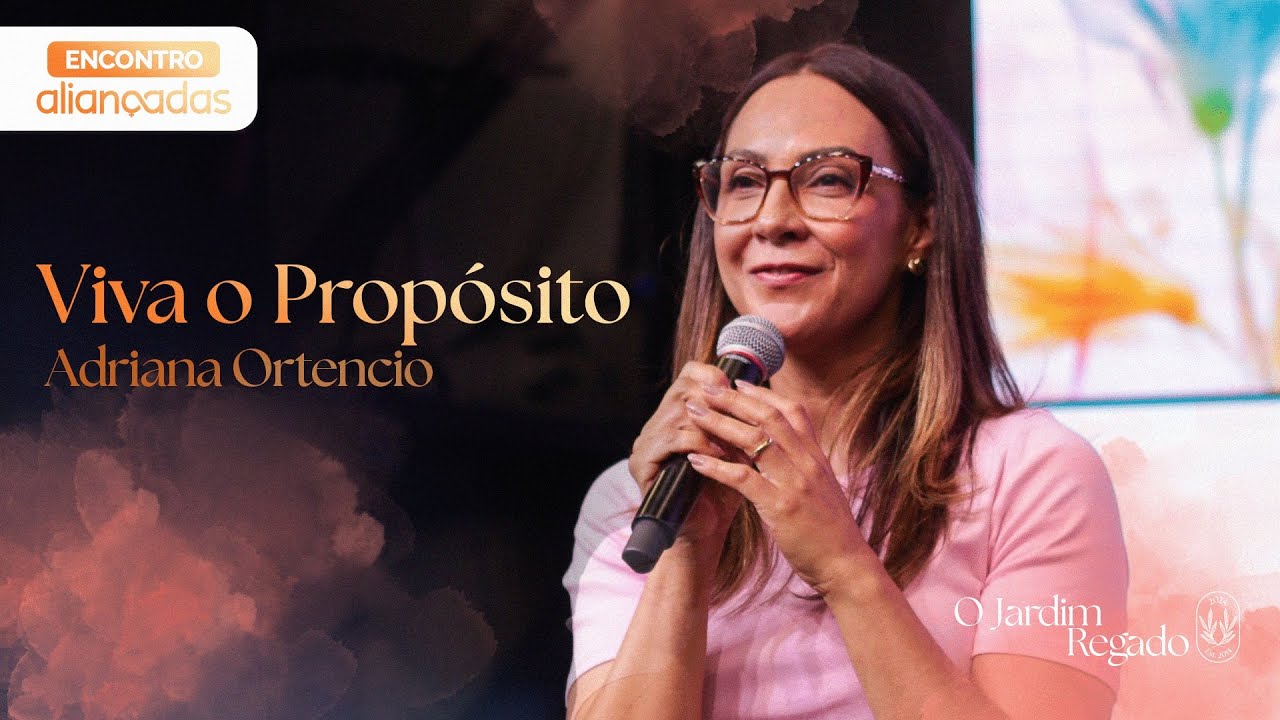 Viva o Propósito | Adriana Ortencio