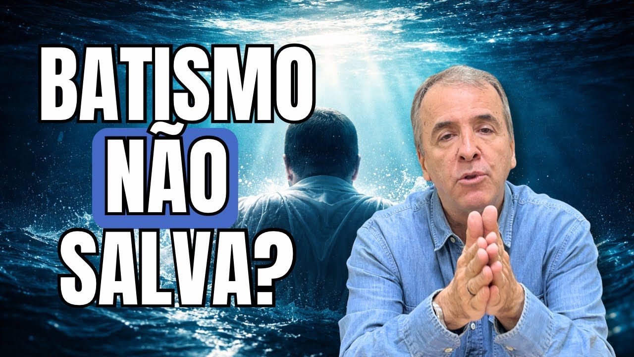 BATISMO NÃO SALVA? A VERDADE BÍBLICA QUE QUASE NINGUÉM EXPLICA- Discipulado Gratuito