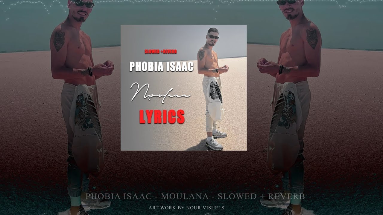 Phobia Isaac - Moulana - [ 𝐒𝐋𝐎𝐖𝐄𝐃 + 𝐑𝐄𝐕𝐄𝐑𝐁 ] + (lyrics)@phobiaisaacofficial
