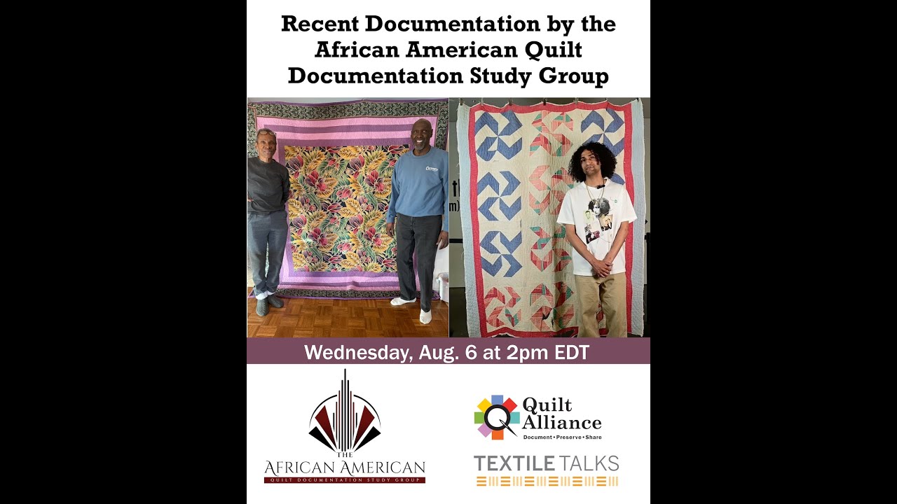 Textile Talks: Recent Documentation from the African American Quilt Documentation Study Group