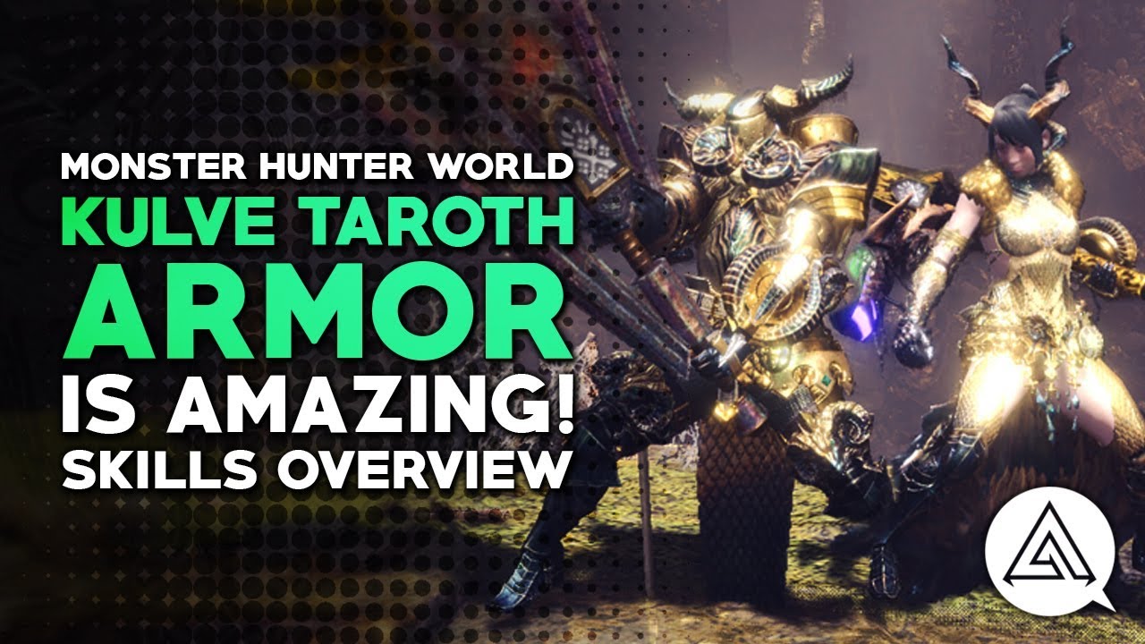 Kulve Taroth Armor is Amazing! Skills Overview | Monster Hunter World