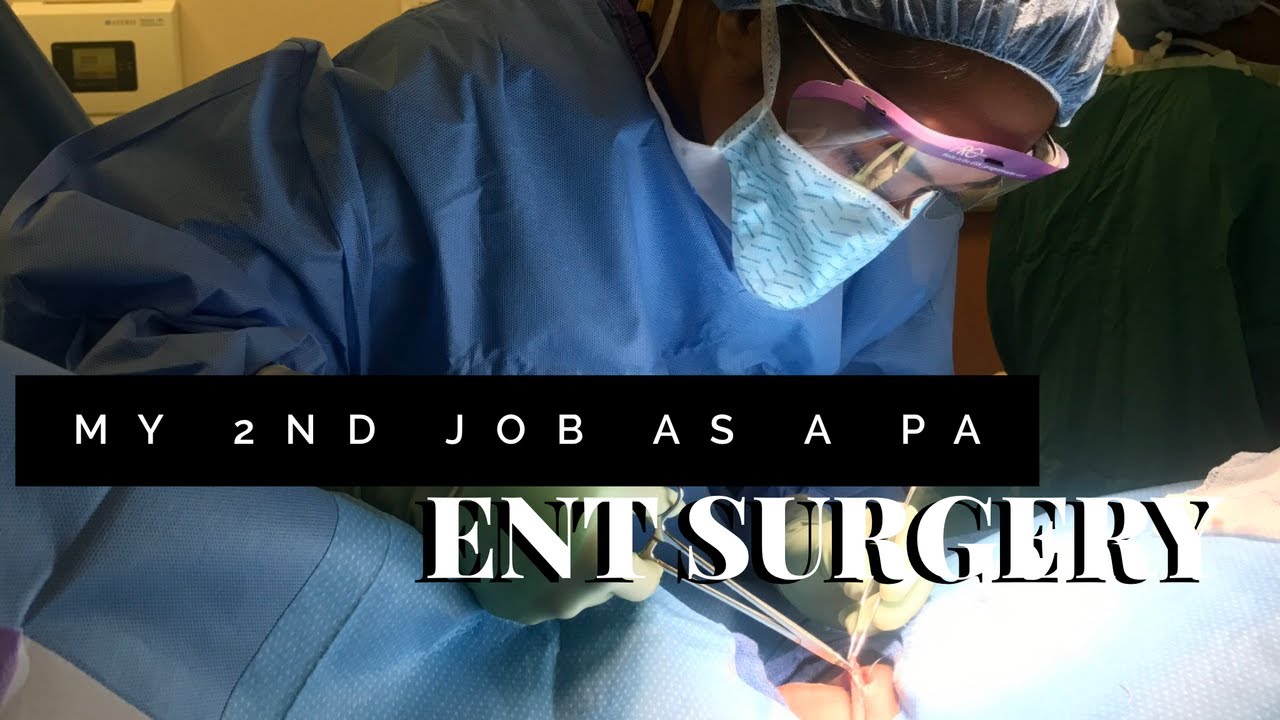 My 2nd Job as a Physician Assistant- ENT Surgery| Schedule| Salary| Job Description