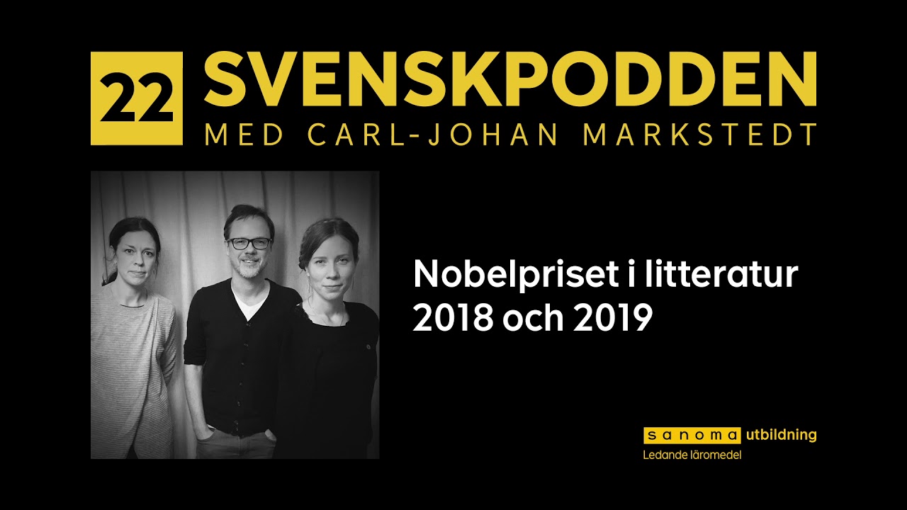 Svenskpodden avsnitt#22 Nobelpriset i litteratur 2018 och 2019