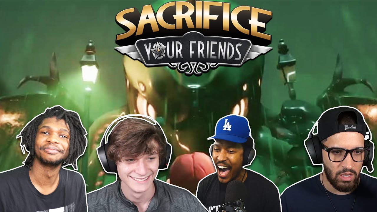 Friends have been Lost | Sacrifice Your Friends | Ft. @berleezy @PhysicalGamerzTV @RicoTheGiant