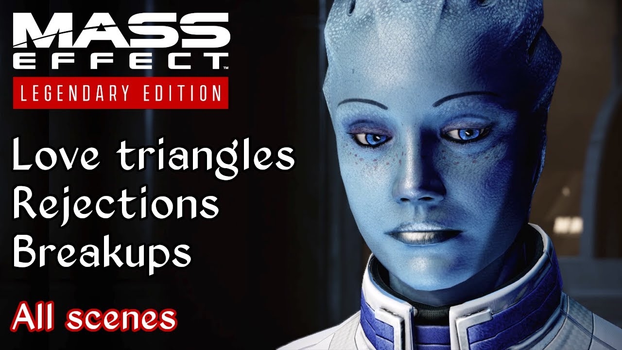 Mass Effect 2 - Every love triangle, rejection and breakup scene