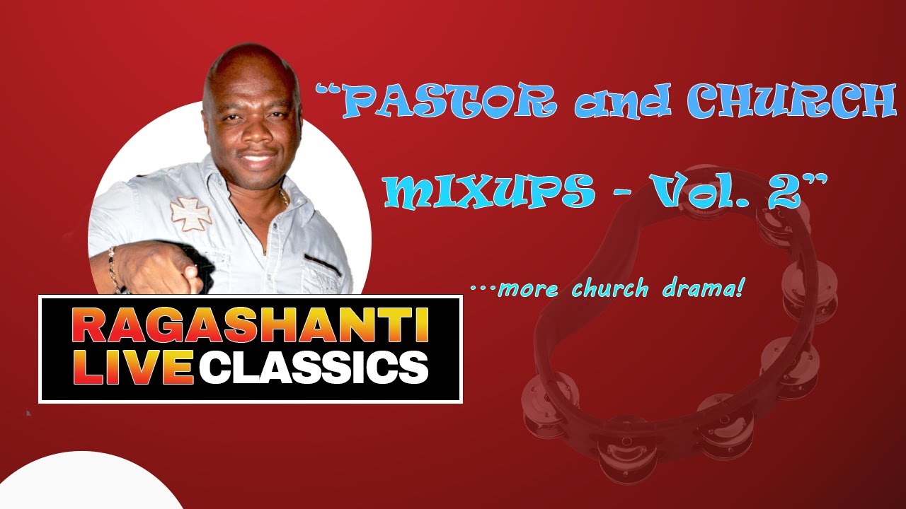 PASTOR and CHURCH MIXUPS - VOLUME 2 - Ragashanti Live Radio Classics