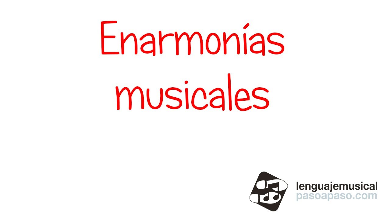 Las enarmonías musicales. Nivel 1. Unidad 13