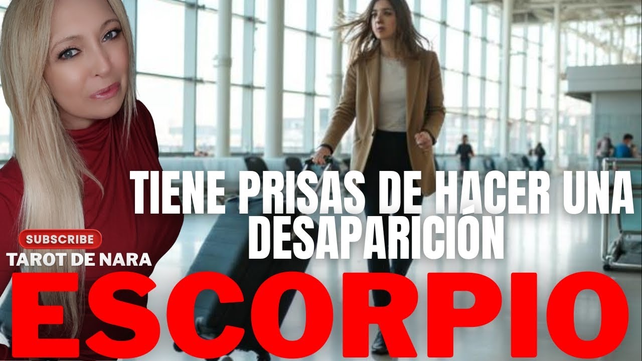 ESCORPIO♏QUIERE HACER UNA DESAPARICIÓN!TIENE OJOS ENCIMA!TE QUISO HACER UNA QUIEBRA ECONÓMICA!