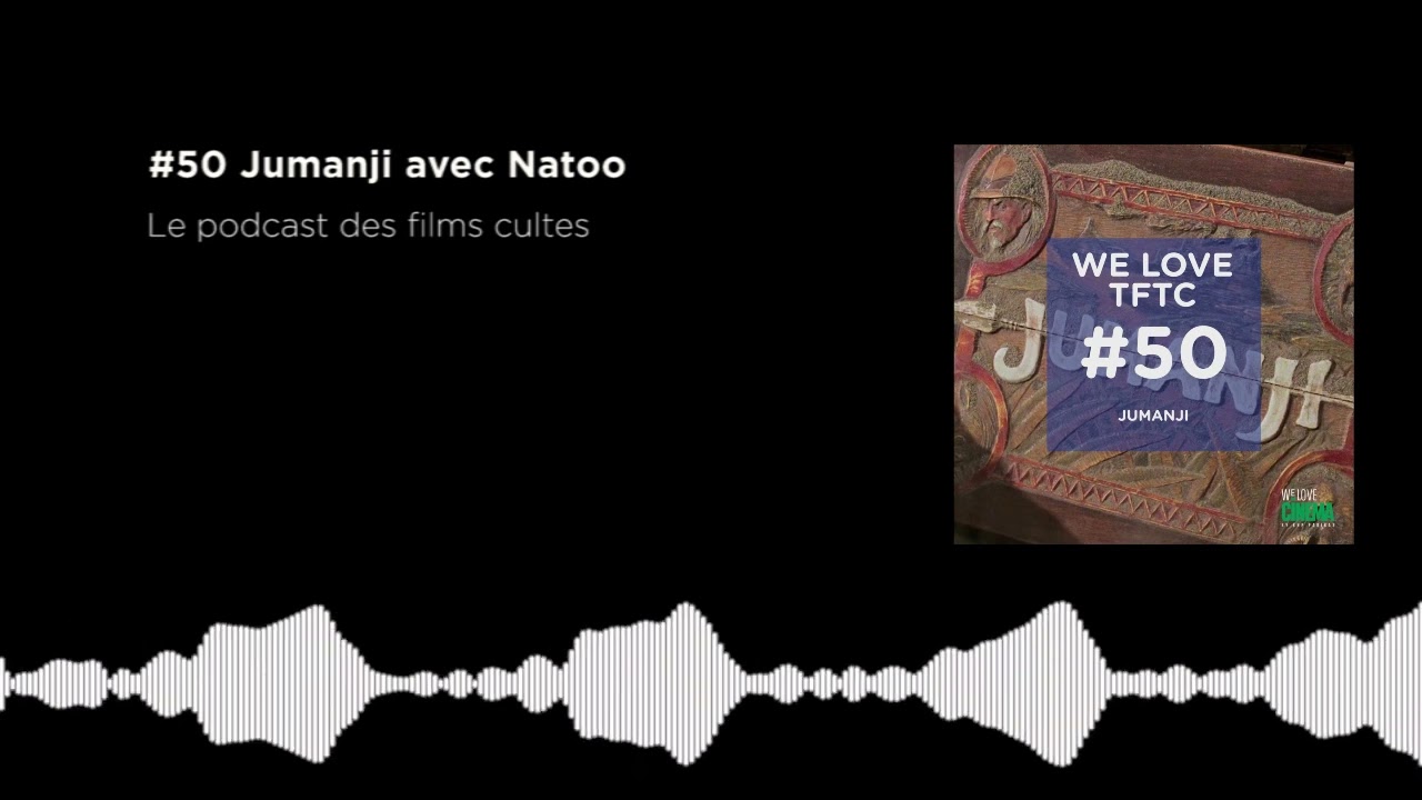 #50 Jumanji avec Natoo