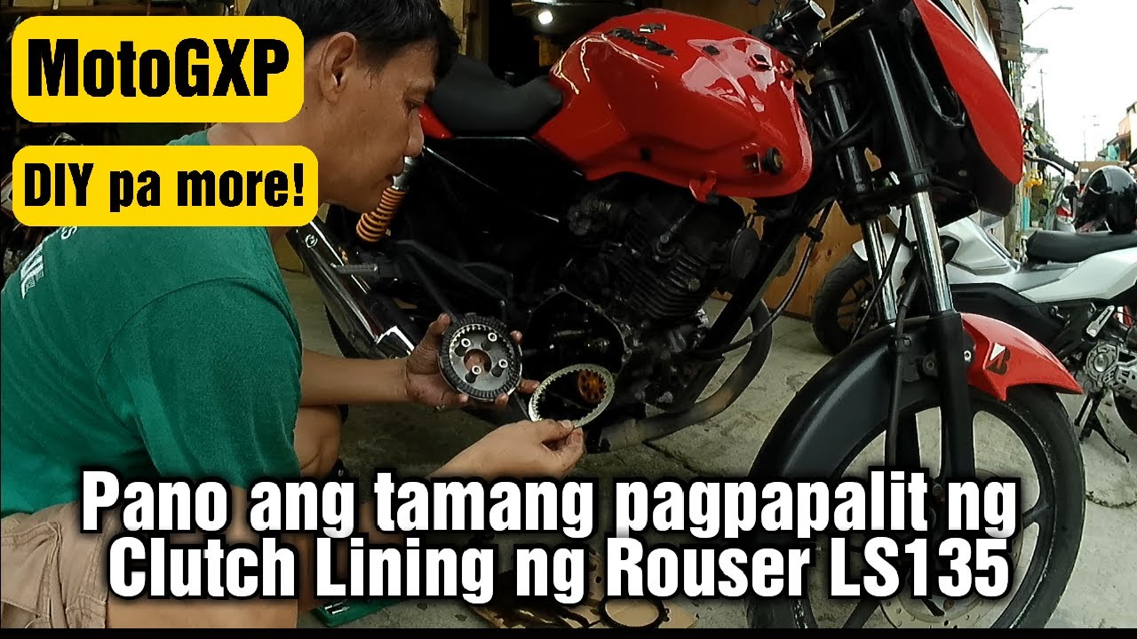 PAANO MAGPALIT NG CLUTCH LINING NG  ROUSER LS135/MotoGXP