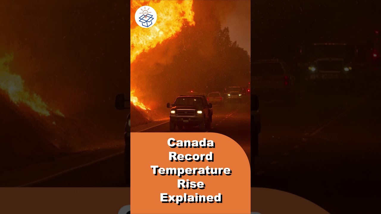 Canada Heatwave Explained | Ideas Unboxed |Explained | What is a Heat Dome | Canada Temperature Rise