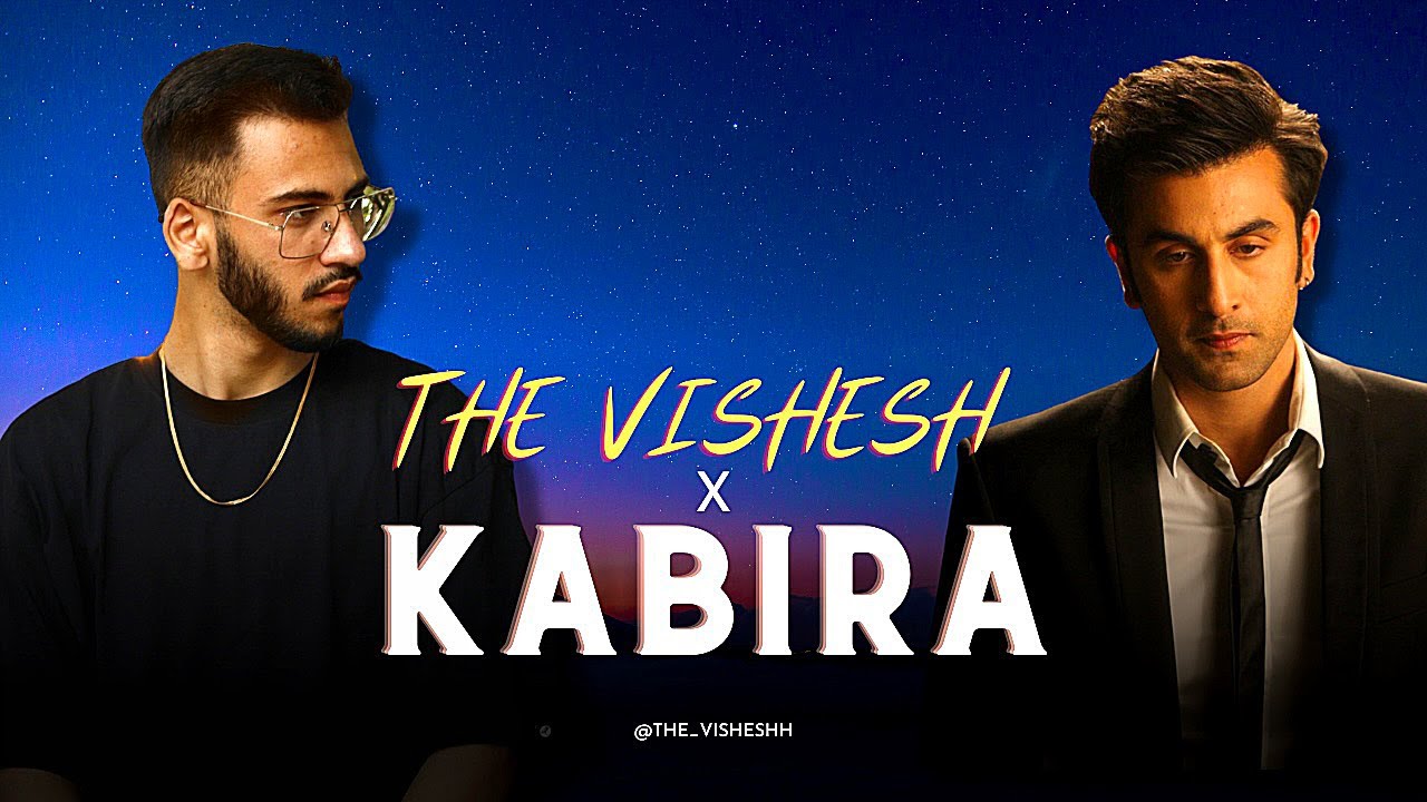 Kabira X The Vishesh | Rap Version