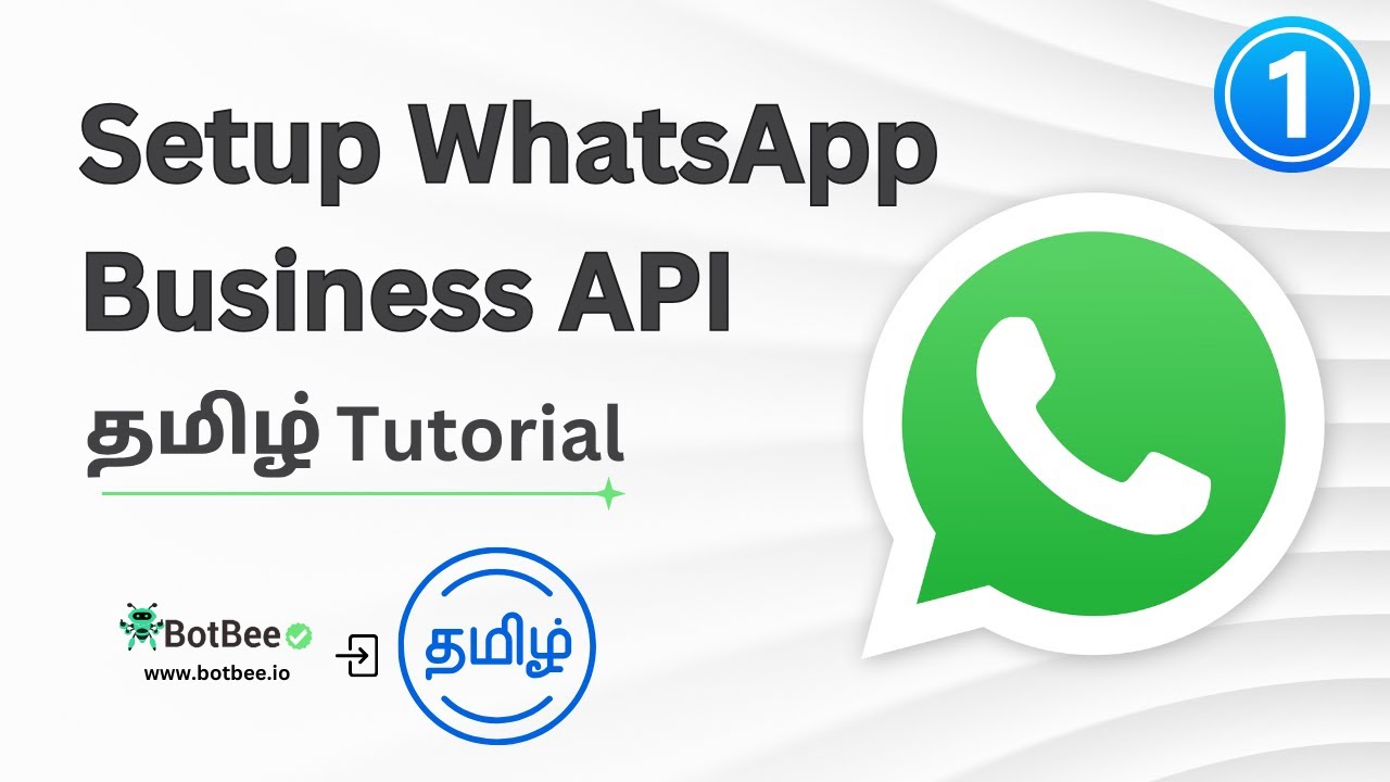WhatsApp Business API Setup (Part 1) | Tamil Tutorial | WhatsApp API Tamil | BotBee