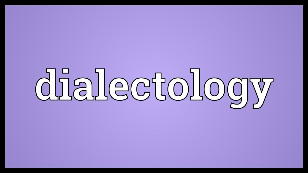 Dialectology Meaning