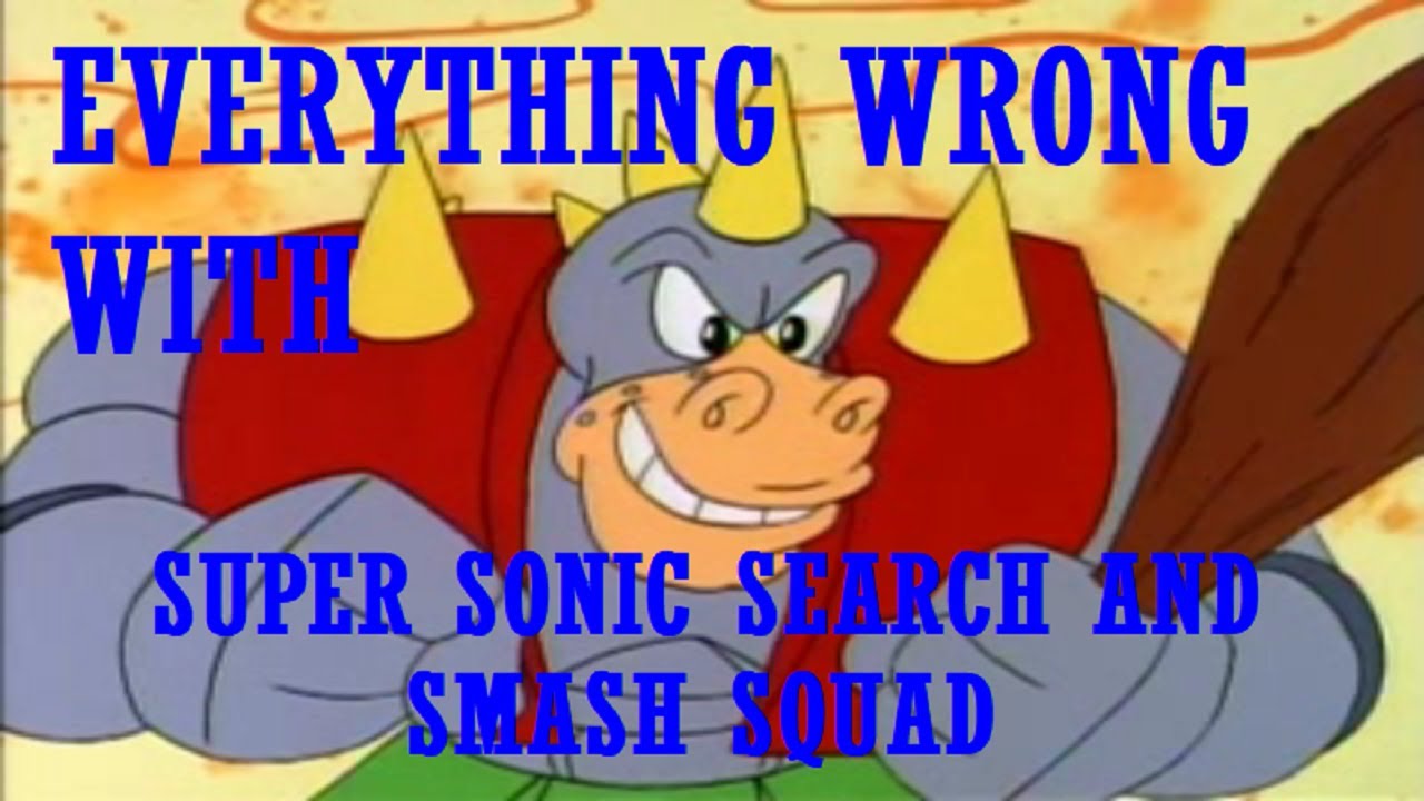 Everything Wrong With AoSTH Episode 1: Super Sonic Search and Smash Squad In Ten Minutes Or Less
