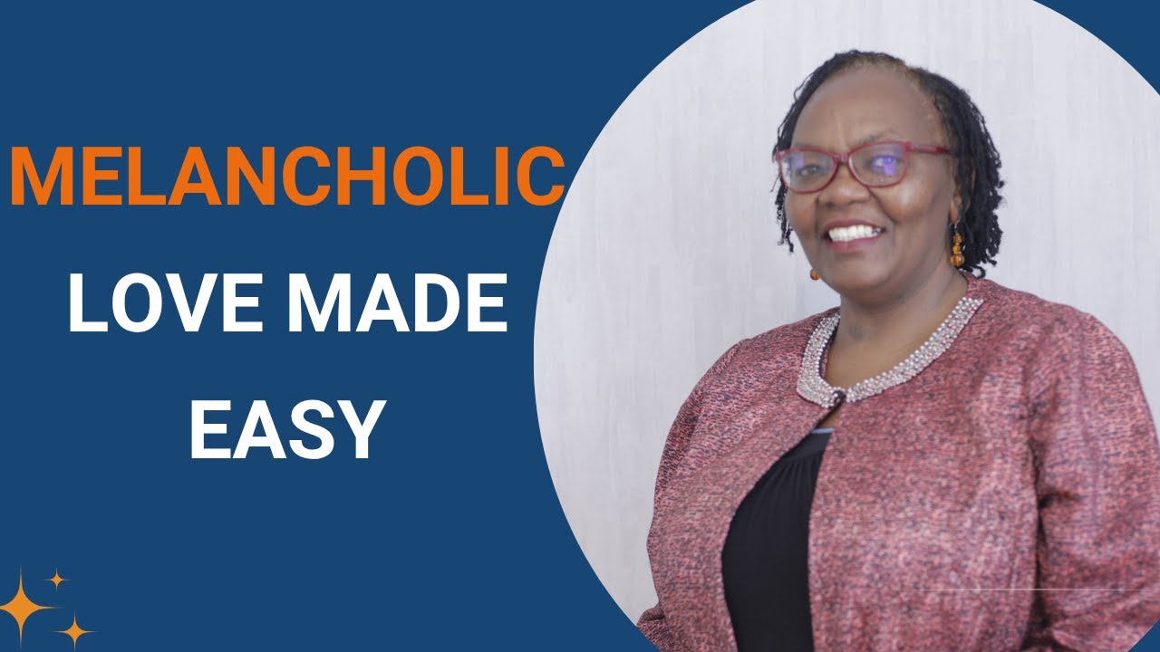 What Melancholics Need to Do to Build Stronger, Healthier Relationships