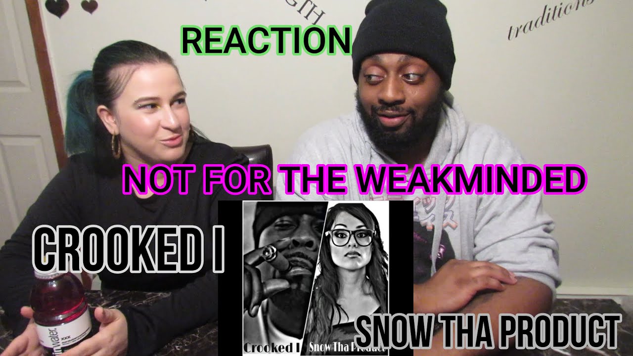 Crooked I - Snow Tha Product - Not For The Weakminded **REACTION**