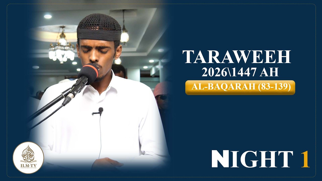 Taraweeh 2026\1447 AH || Al-Baqarah (83-139) || Night 1 || Imam Ahmed Abdulrashid
