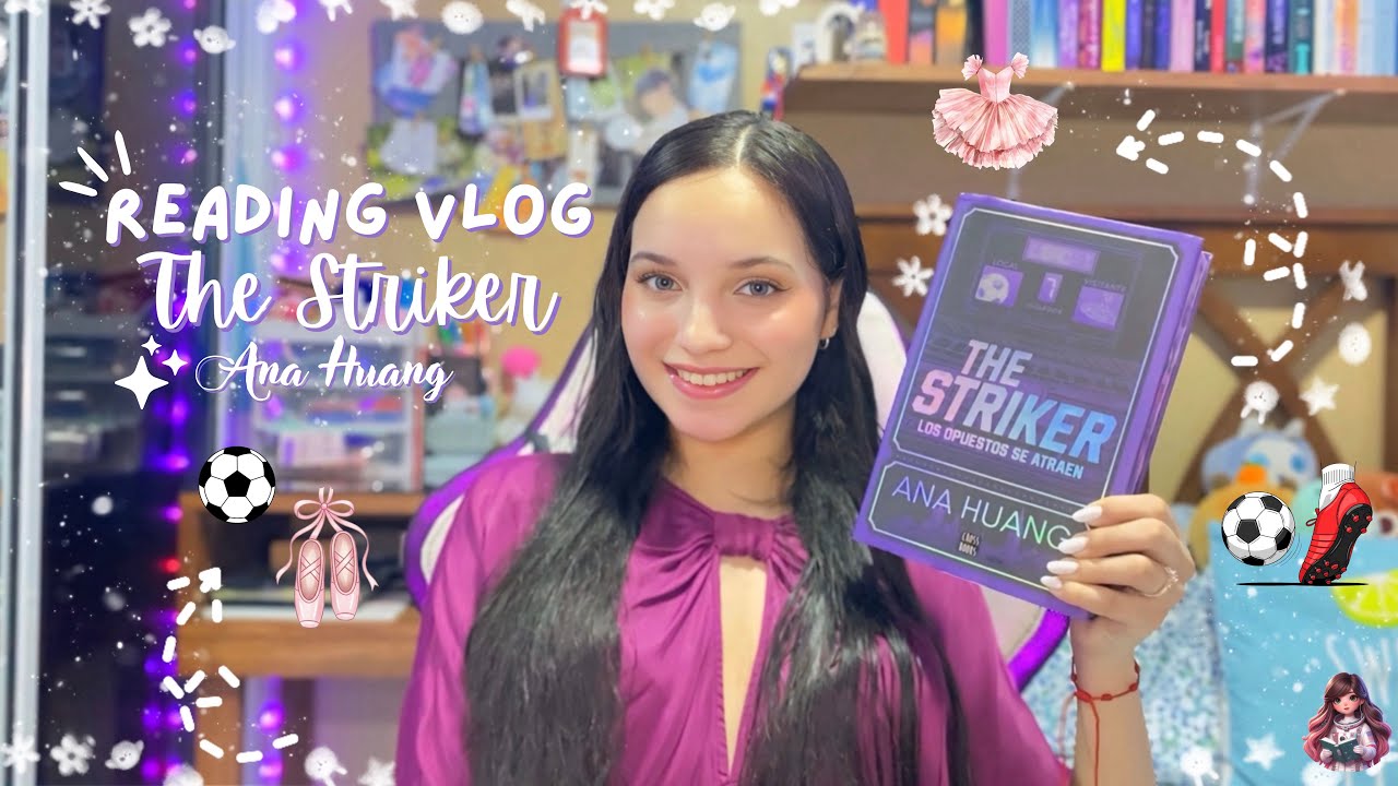 Leyendo “The Striker” de Ana Huang 🩰⚽️ | #ReadingVlog #Booktube #SportRomance