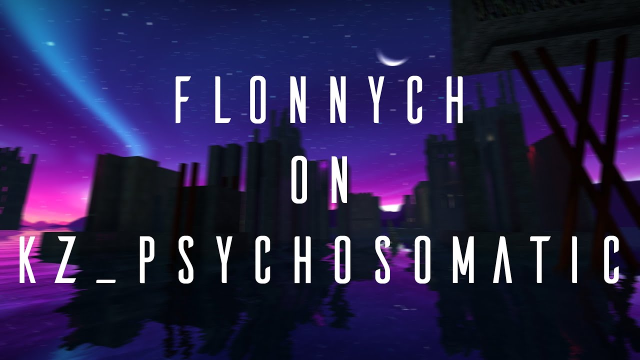 [KZT] POV #6: kz_psychosomatic in 3:17.64 by Flonnych