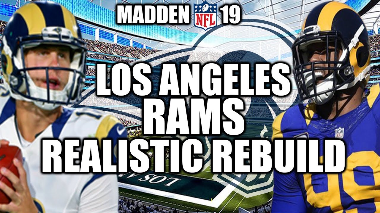 Rebuilding The Los Angeles Rams - Madden 19 Connected Franchise Realistic Rebuild