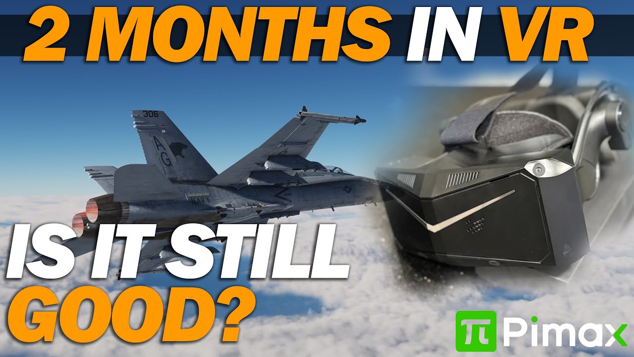 2 months in DCS: Pimax Crystal light 2 months in.