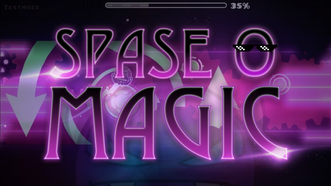 Space Magic By Serponge - [!!PRACTICANDO!!] - Geometry Dash[2.11] - NessusGD