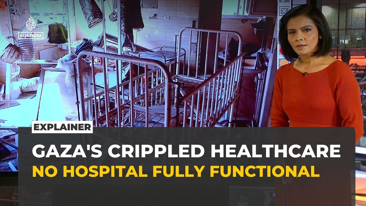 Explainer: How Israel dismantled Gaza's healthcare system
