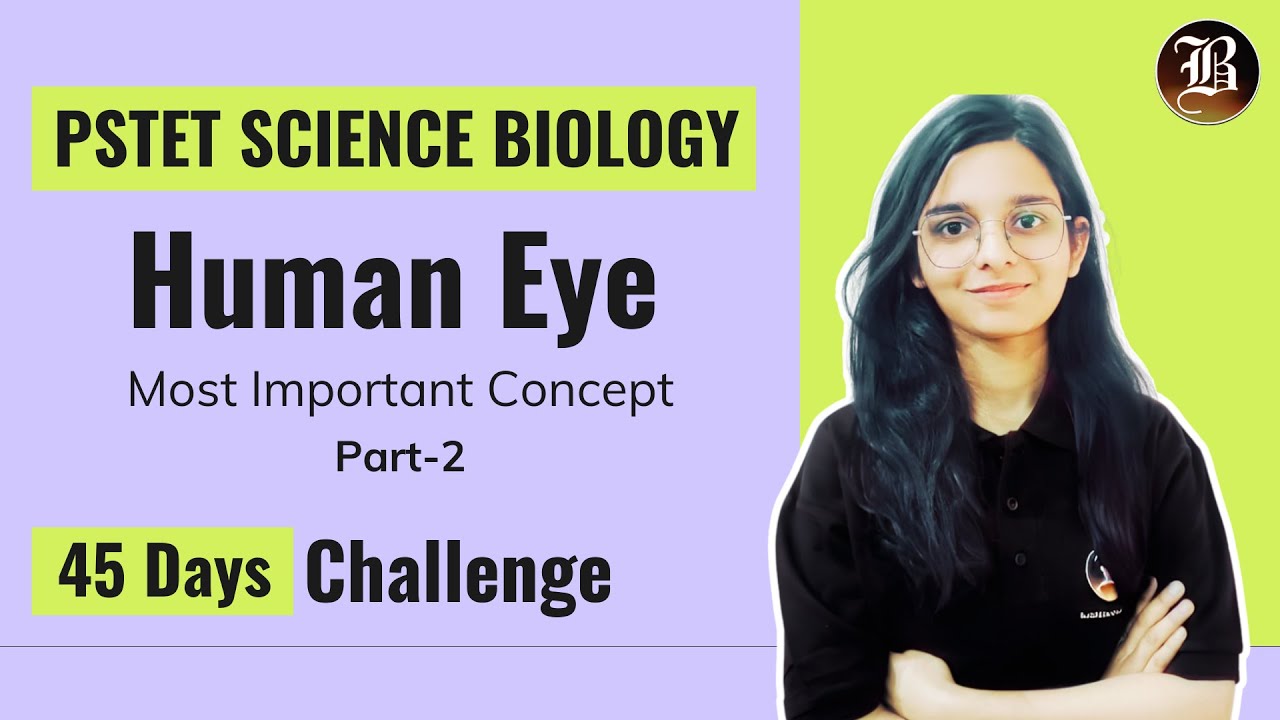 Human Eye Part-2 | PSTET Science Preparation | Paper-2 Biology | PSTET Science Biology Coaching
