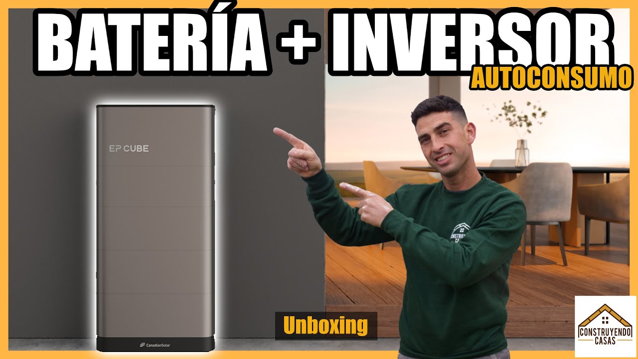 🔶INVERSOR mas BATERIAS para AUTOCONSUMO🔶EP CUBE | Canadian Solar - Unboxing