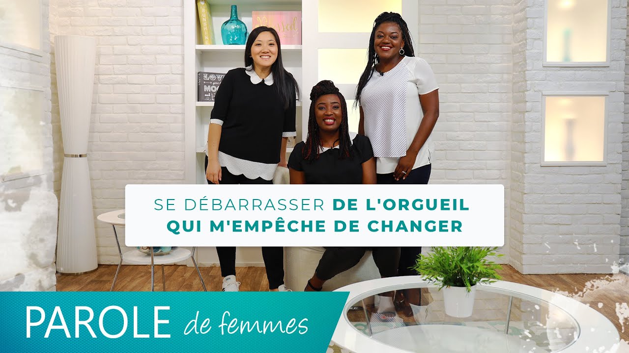 Se débarrasser de l'orgueil qui m'empêche de changer - Parole de femmes - Annabelle & cie