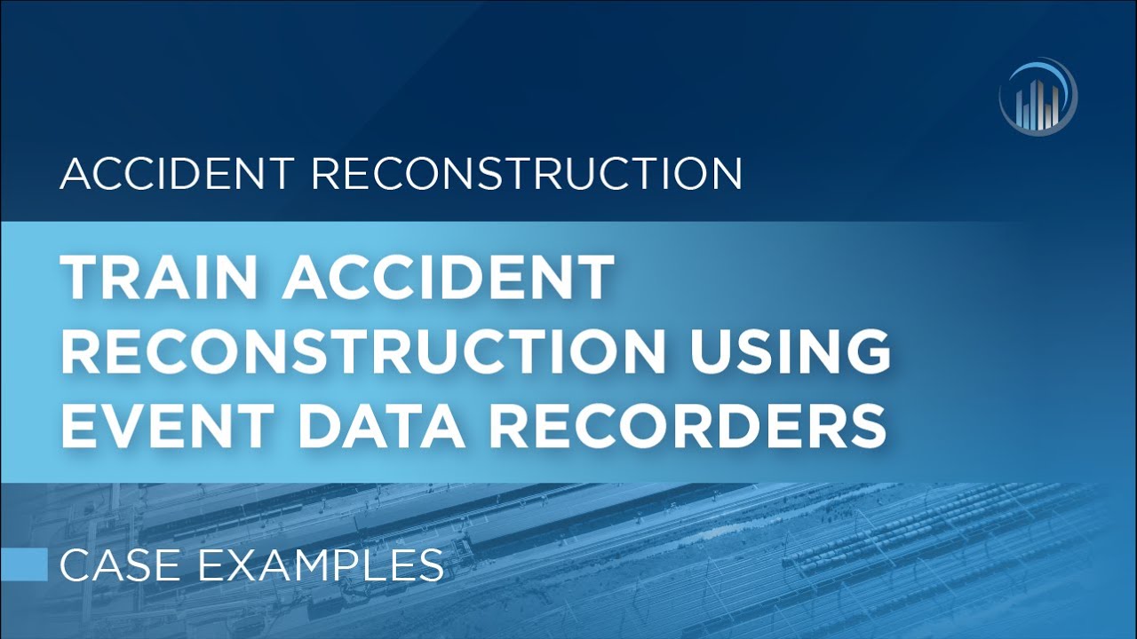 Train Accident Reconstruction Using Event Data Recorders