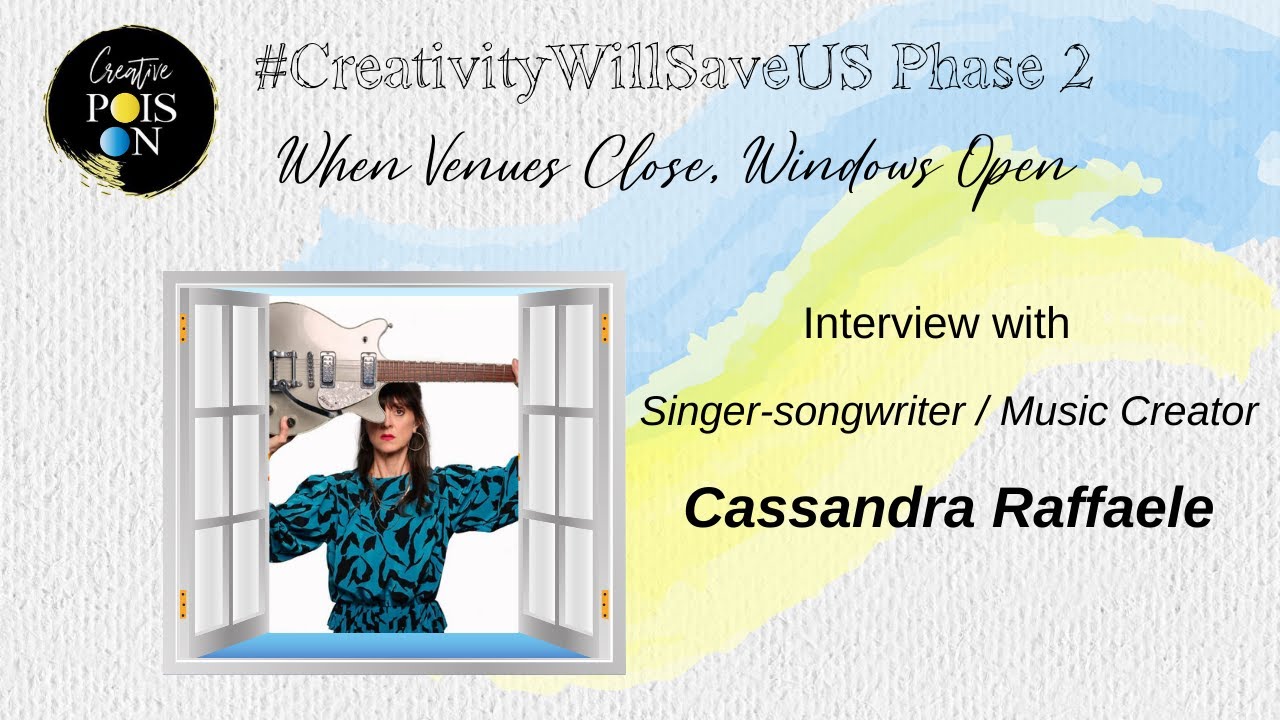 Interview+Performance - Singer-songwriter Cassandra Raffaele for #CreativityWillSaveUs Phase 2