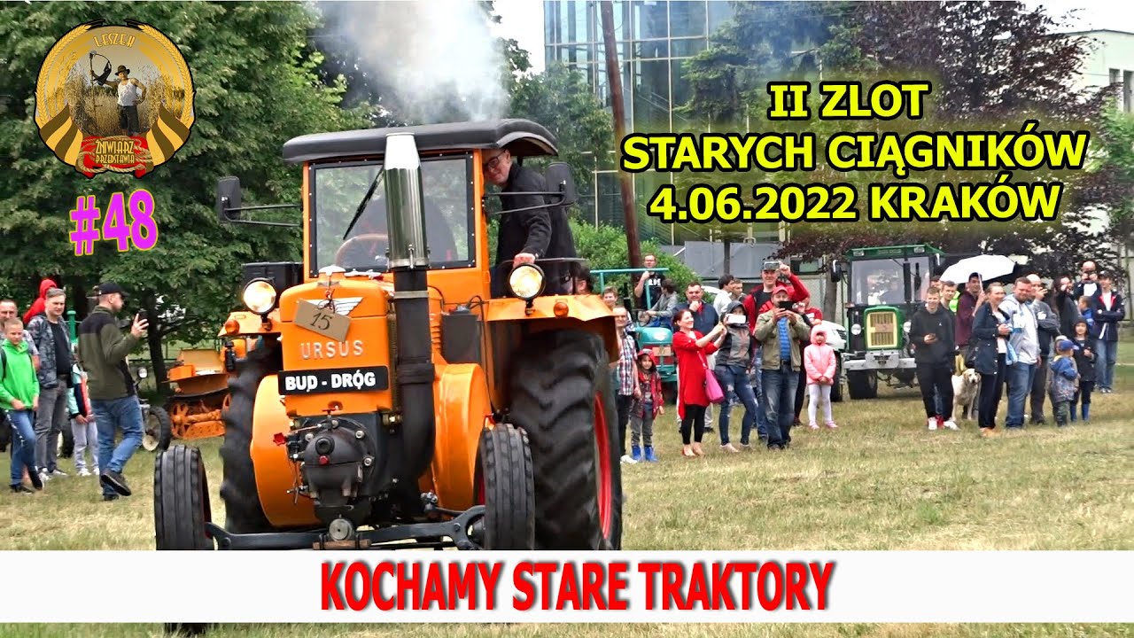 #48 Kochajmy stare traktory II Zlot Starych Ciągników w Krakowie